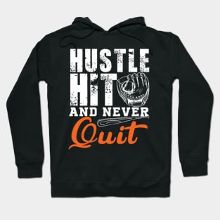 Hustle Hit and Never Quit Hoodie